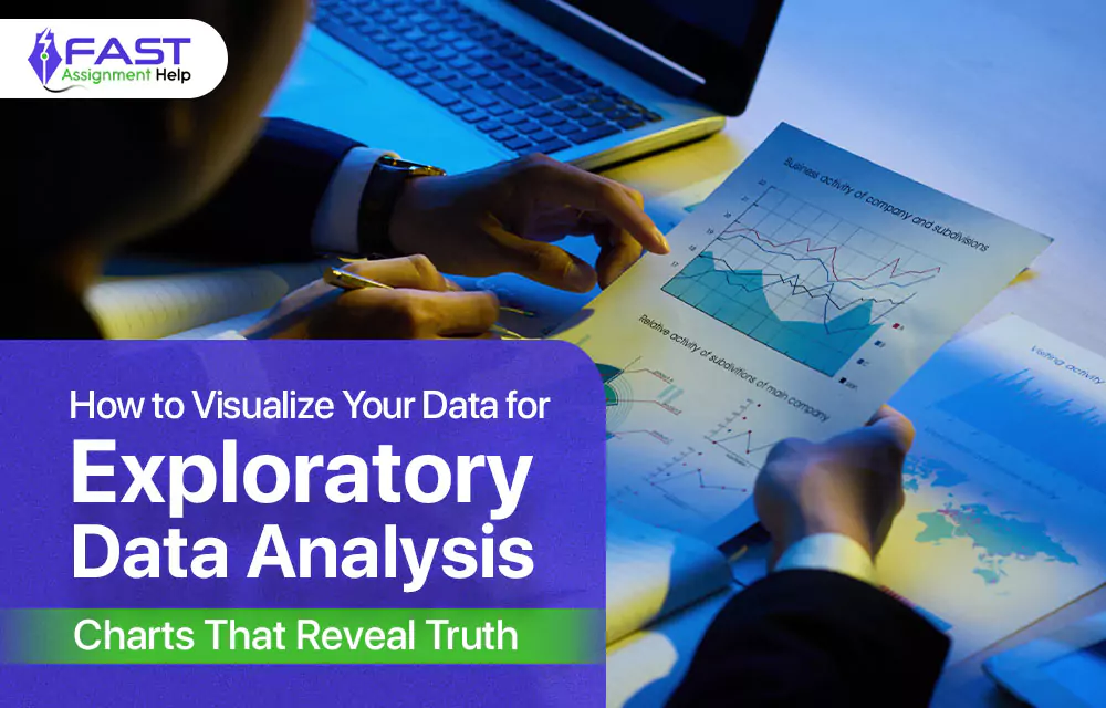 How to Visualize Your Data for Exploratory Data Analysis Charts That Reveal Truth