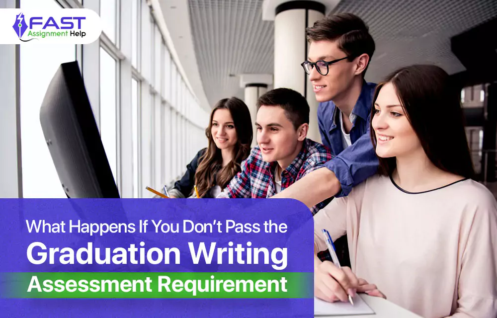 What Happens If You Don’t Pass the Graduation Writing Assessment Requirement